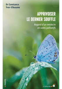 Constance Yver-Elleaume - Apprivoiser le dernier souffle