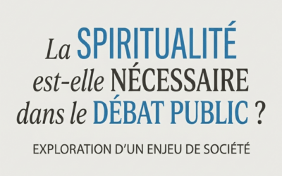 La spiritualité est-elle nécessaire dans le débat public